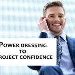 power dressing to project confidence
