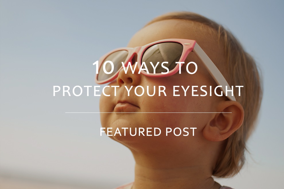 10 ways to protect eyesight